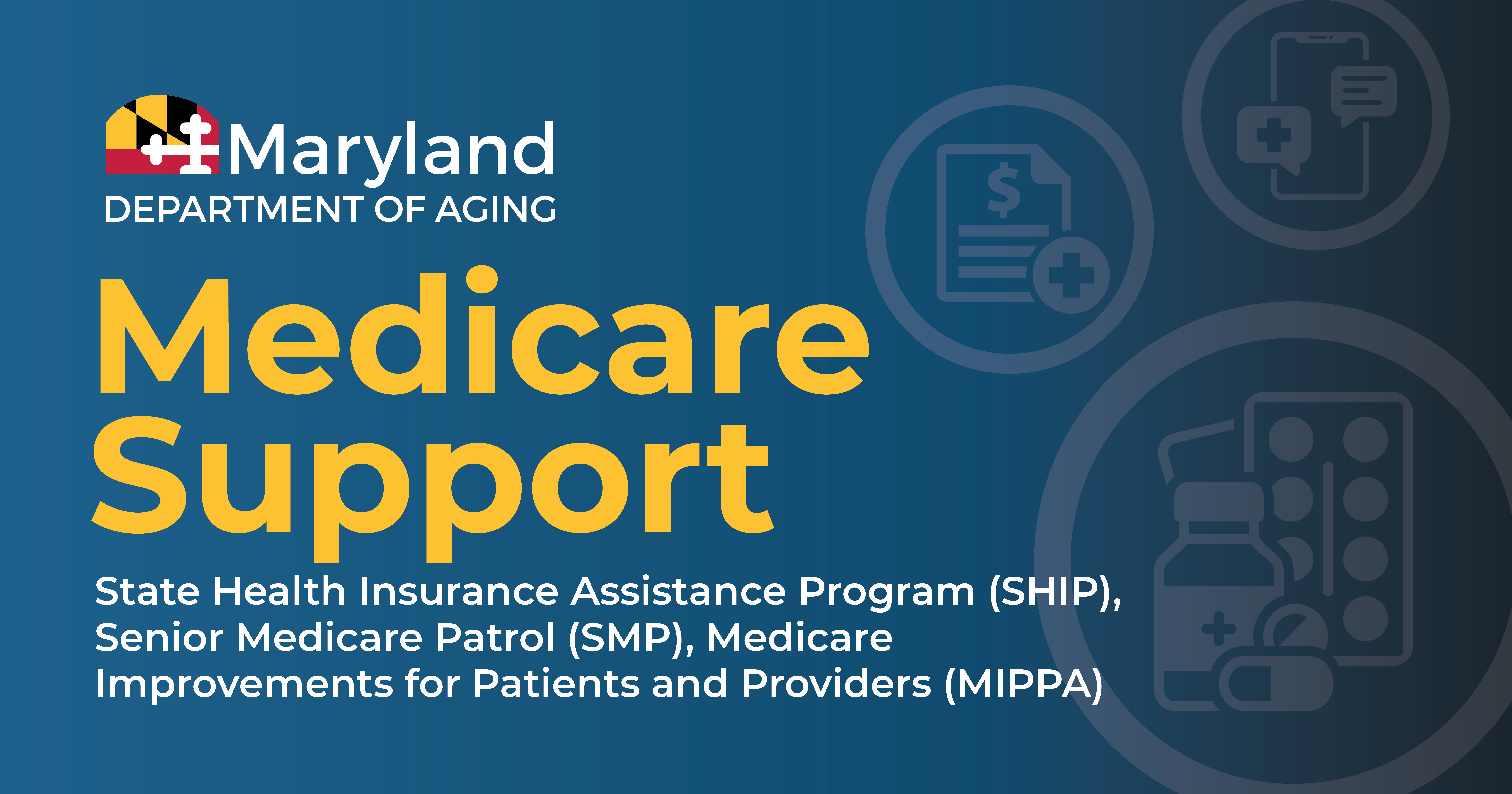 State Health Insurance Assistance Program (SHIP), Senior Medicare Patrol (SMP), and Medicare Improvements for Patients and Providers (MIPPA)